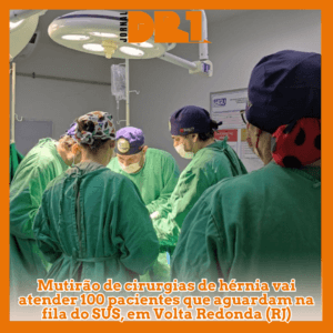 Mutirão de cirurgias de hérnia vai atender 100 pacientes que aguardam na fila do SUS, em Volta Redonda (RJ)