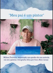 “Meu pai é um pintor”: o curta que revela afeto, arte e memória sob a direção sensível de Catu Rizo