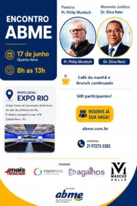 APÓS SUCESSO NA BARRA, ABME EXPANDE ATUAÇÃO E REÚNE 500 LÍDERES EM GRANDE ENCONTRO NA EXPO RIO
