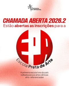 Escola Preta de Arte, único ensino presencial de artes cênicas afro-referenciada do Brasil, abre inscrição com 8 formações gratuitas
