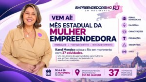 Novembro é o Mês Estadual da Mulher Empreendedora: Karol Mendez coloca o Rio em movimento com 37 atividades